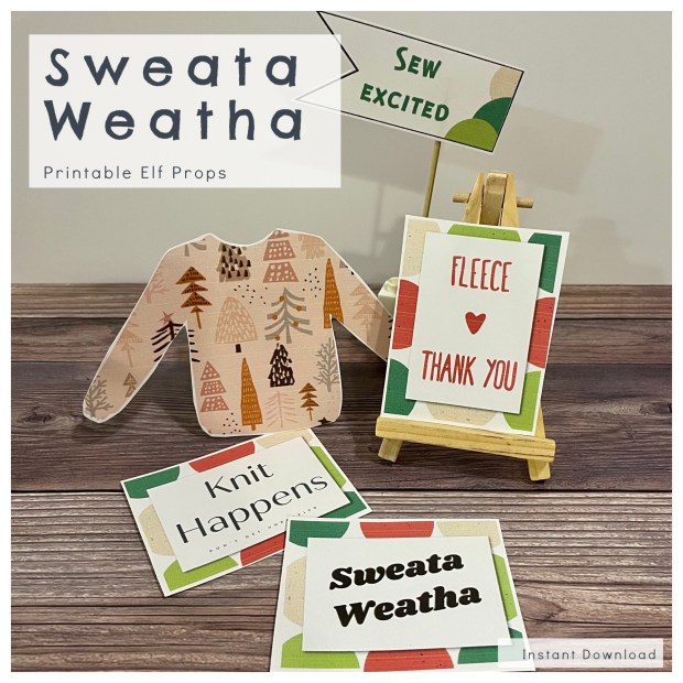 Sweata Weatha Printable Elf Kit includes signs, props and costume
